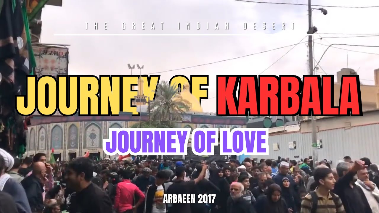 Journey Of Love | Karbala Aashiq E Zawar E Hussain (a.s) | Arbaeen 2017/1439 Karbala