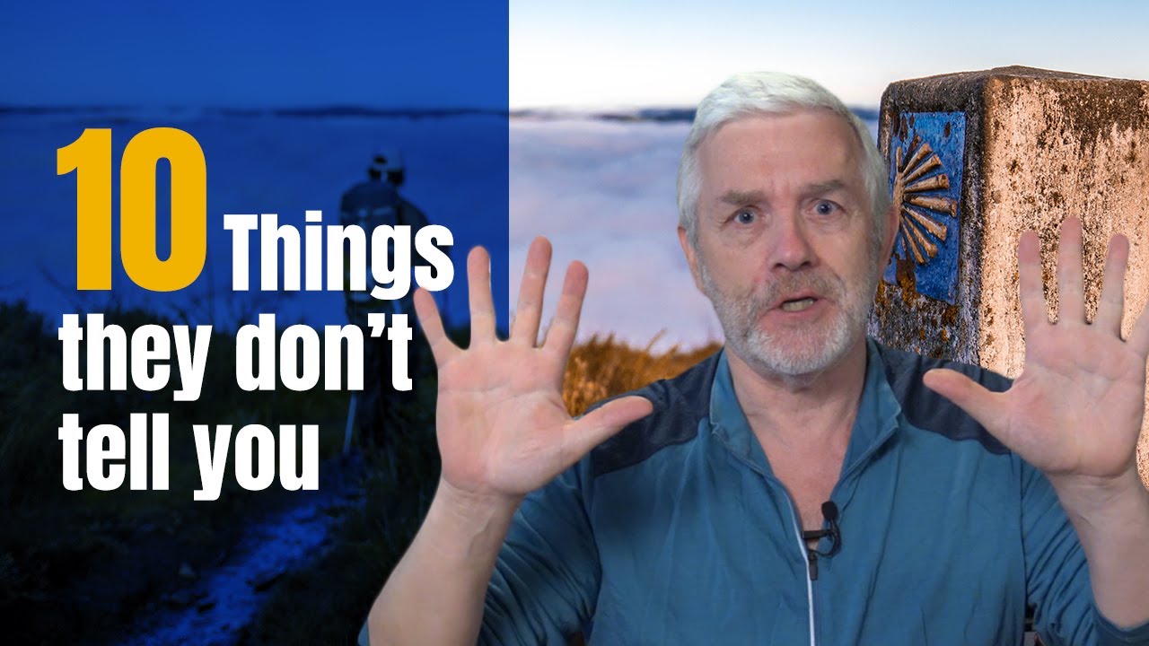 What They Don't Tell You about the Camino - 10 Things to Know