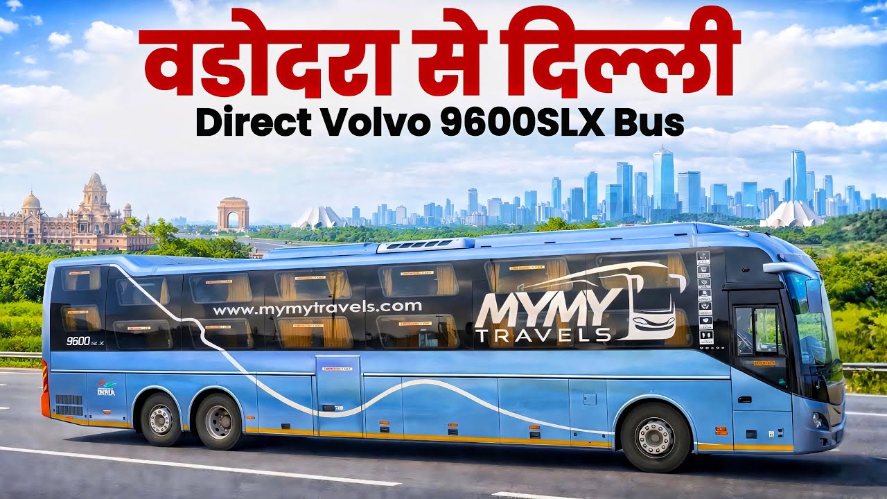 Vadodara To Delhi Direct Volvo Bus via Ahmedabad | My My Travels Volvo 9600 SLX 
