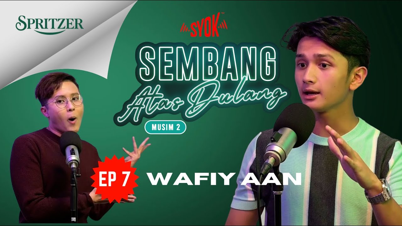 EP 7 : Sembang Atas Dulang, Season 2 | Wafiy Aan