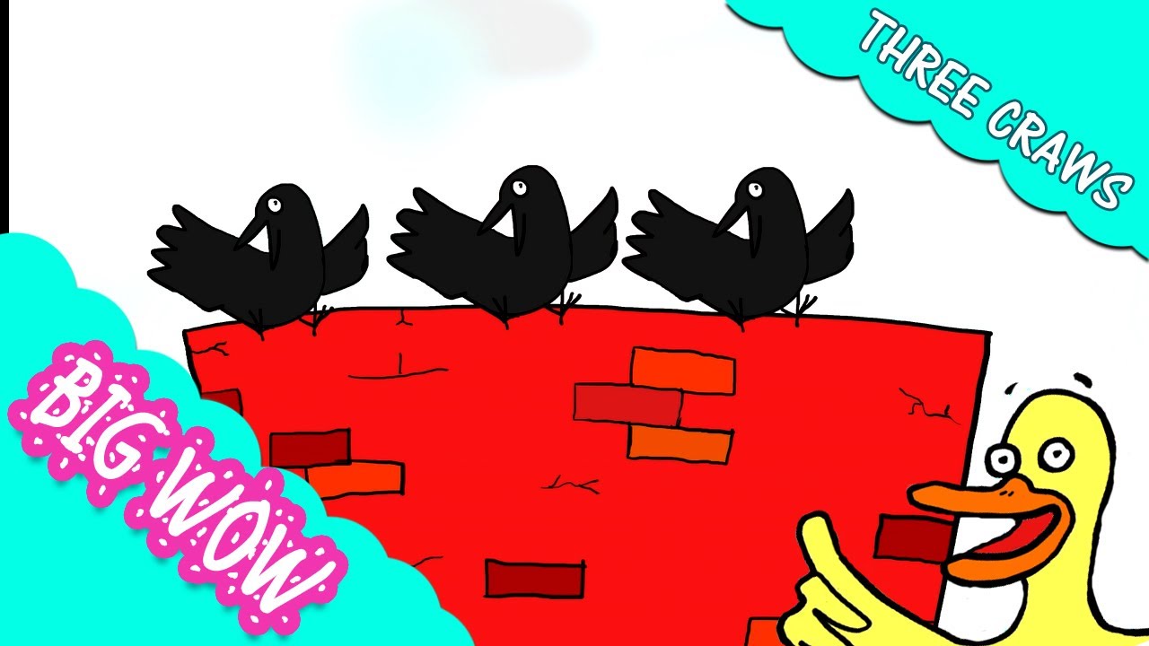 Three Craws | BIG WOW | For Kids
