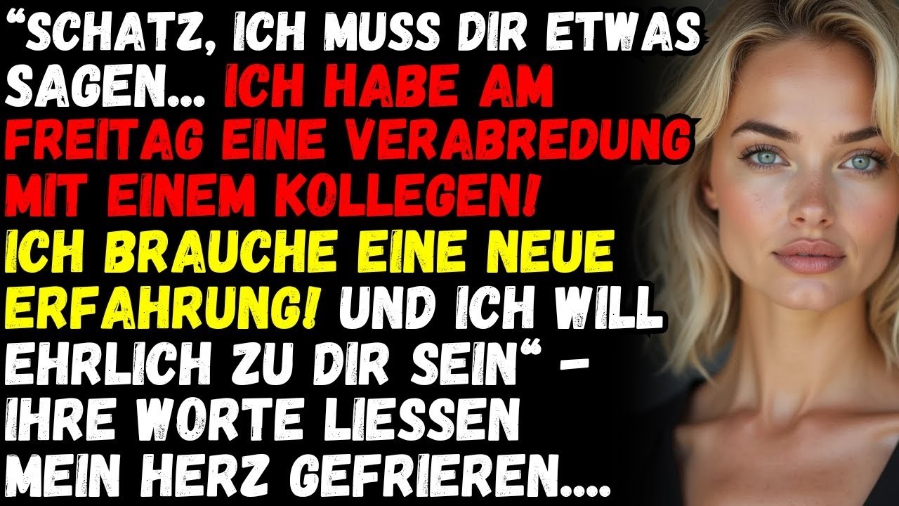 „Ich habe am Freitag eine Verabredung mit einem Kollegen! Ich brauche eine neue Erfahrung!