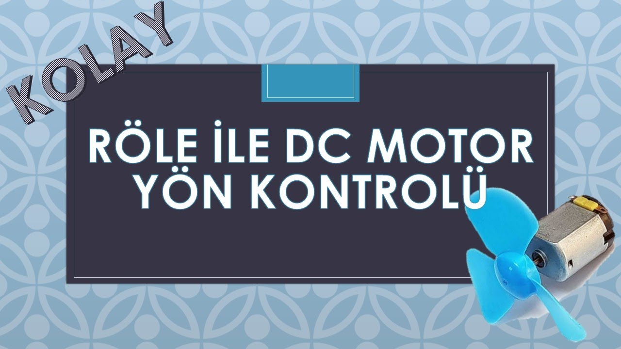Röle ile DC Motor Yön Kontrolü
