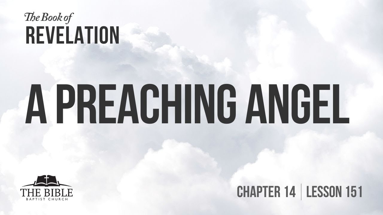 A Preaching Angel | Chapter 14 - Lesson 151