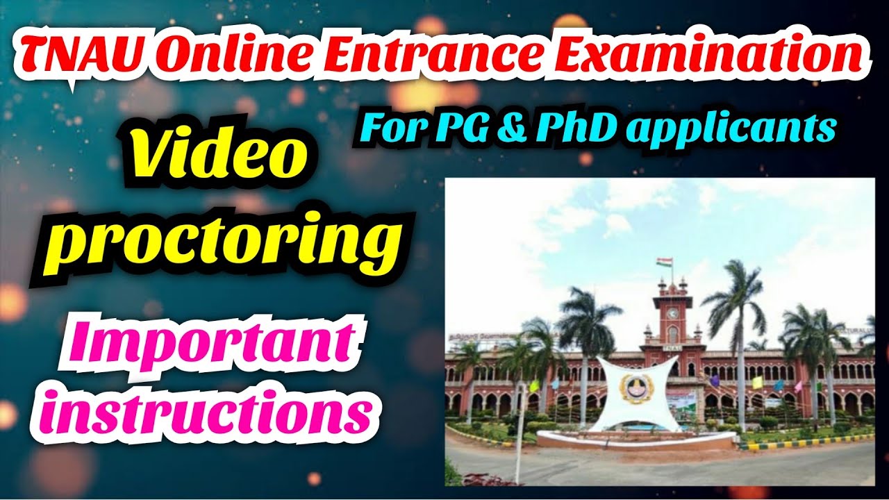 TNAU PG & PhD online entrance examination video proctoring | TNAU entrance 2021 |TNAU admission 2021