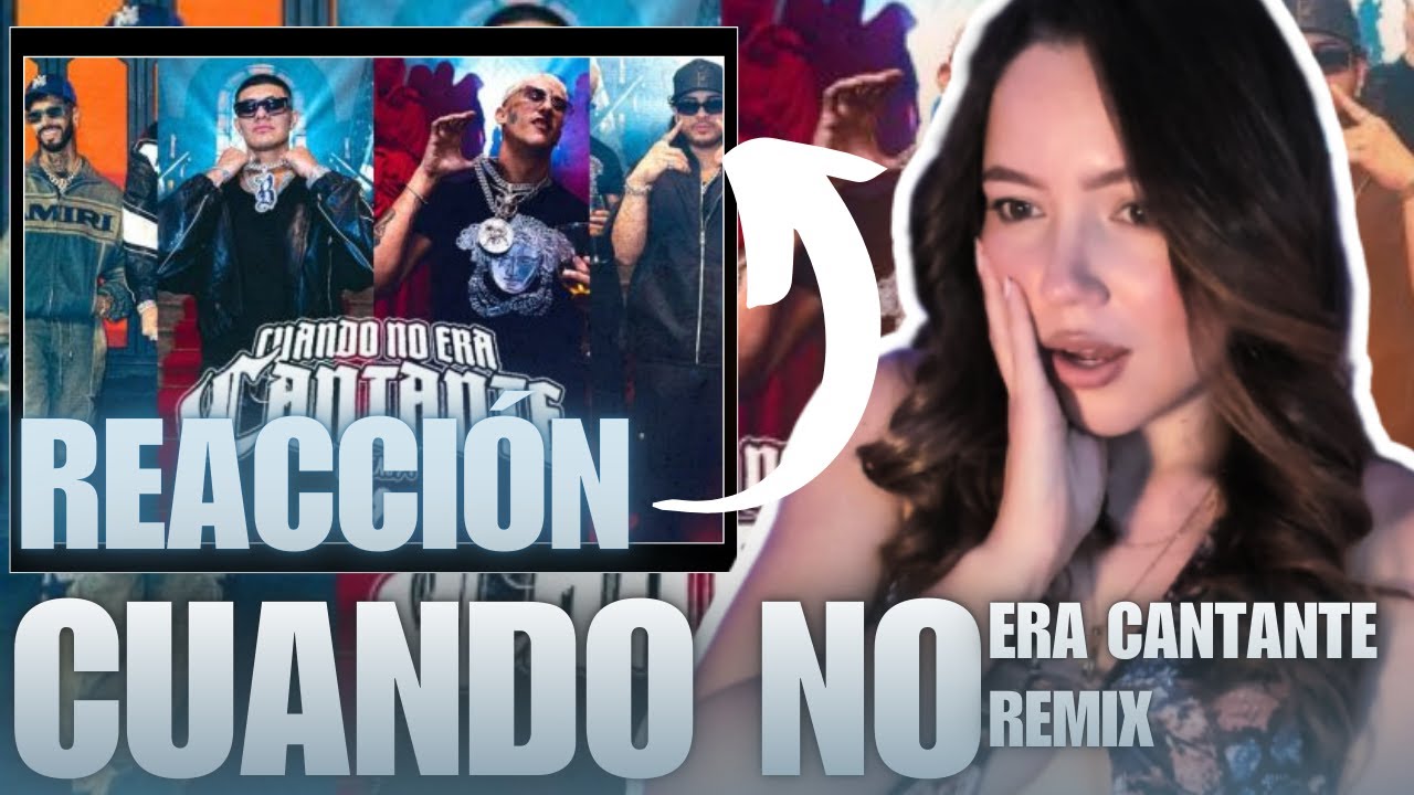 [ REACCI&Oacute;N ] CUANDO NO ERA CANTANTE REMIX *OFFICIAL VIDEO*SIGO CON ESTA CANCI&Oacute;N* 😍