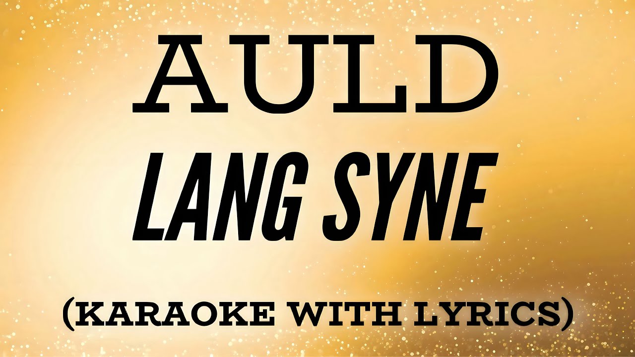 Auld Lang Syne Karaoke Lyrics | Beautiful New Years Sing Along!