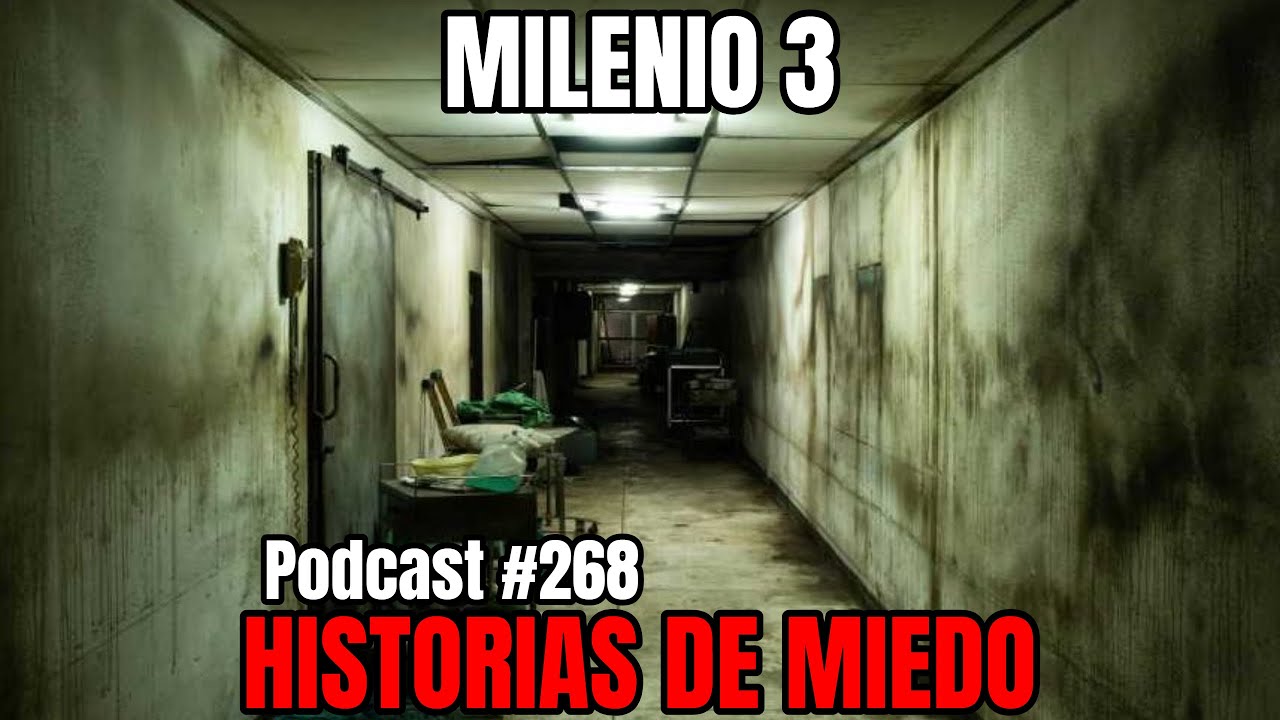 Milenio 3 - Historias de miedo (Podcast #268)