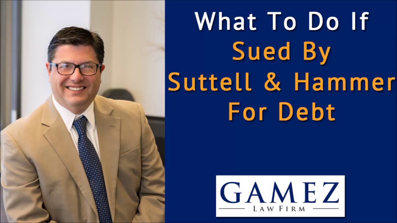 What To Do If Sued By Suttell and Hammer Law Firm For Debt