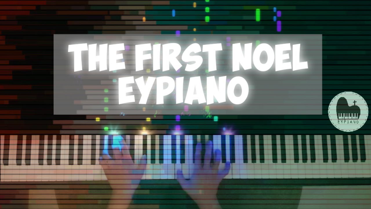 The First Noel - arr. Dan Forrest (Piano cover by EYPiano)