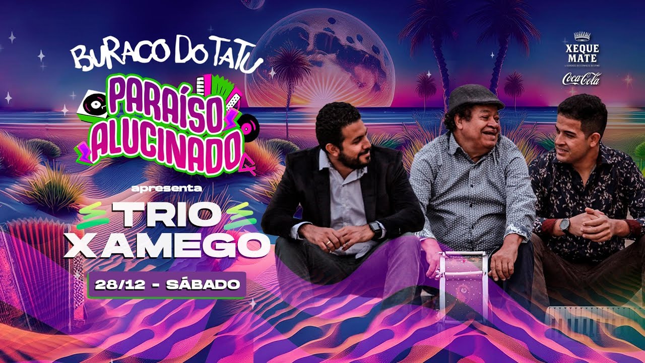 Trio Xamego - Buraco do Tatu 2024/2025 - Itaúnas - Paraíso Alucinado