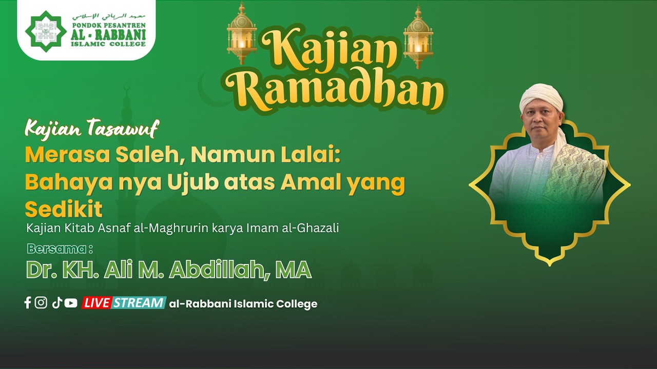 Merasa Saleh, Namun Lalai: Bahaya nya Ujub atas Amal yang Sedikit II Asnaf al-Maghrurin