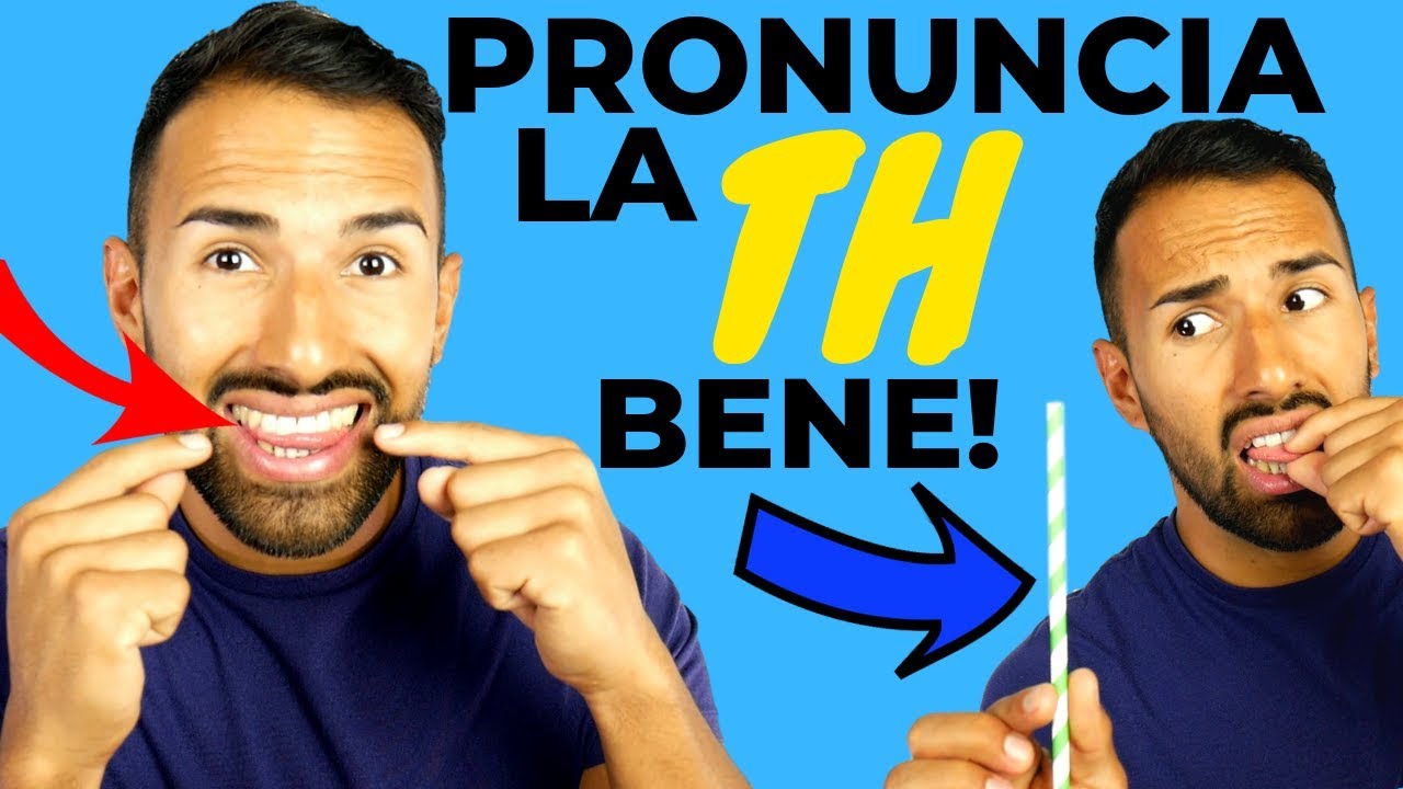 Come Pronunciare Bene La TH in Inglese: LEZIONE DI PRONUNCIA