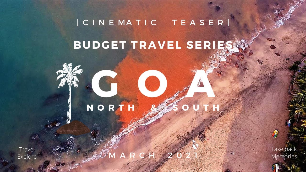 Goa Travel Series | North & South Goa | Full Information | Budget Travel | 4K Cinematic Teaser