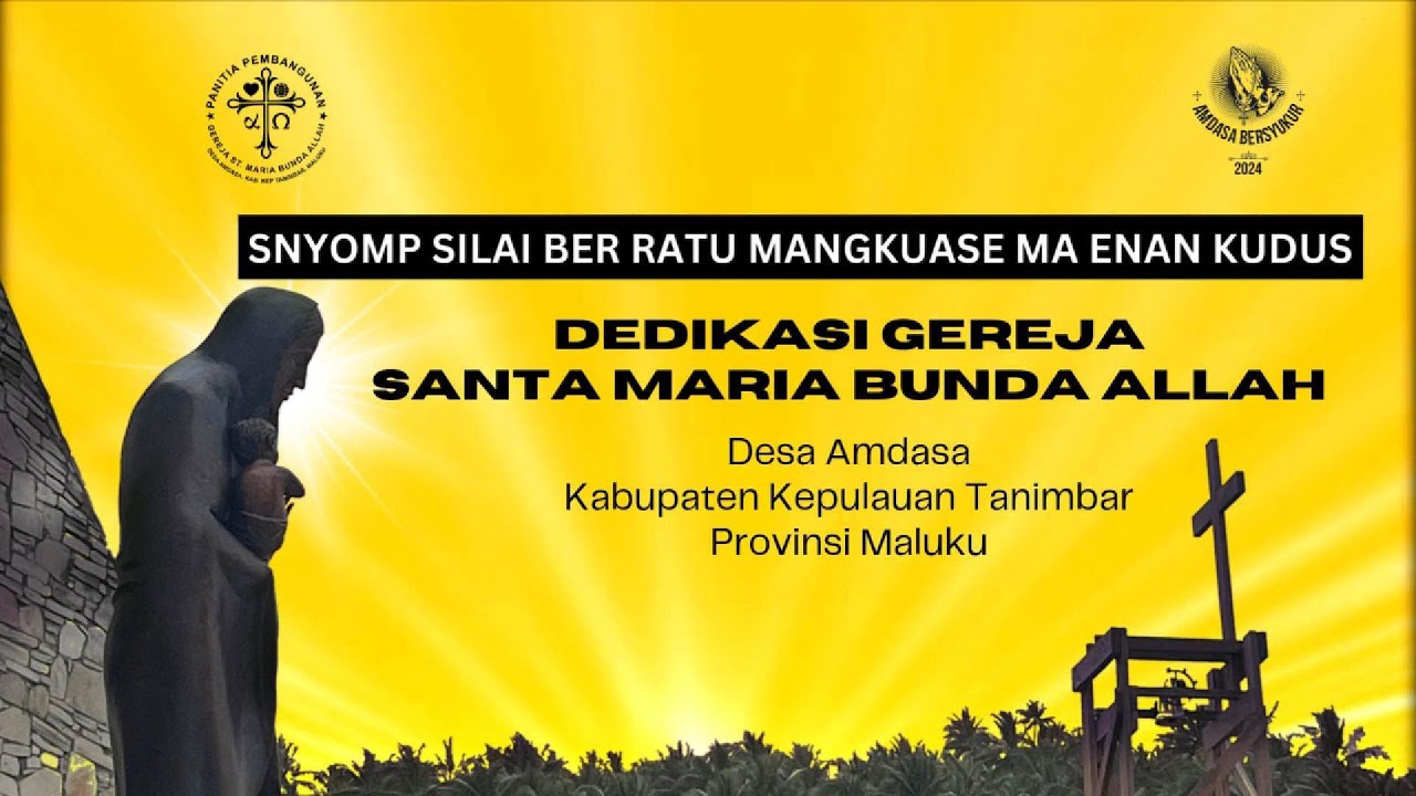 DEDIKASI GEREJA ST. MARIA BUNDA ALLAH, AMDASA