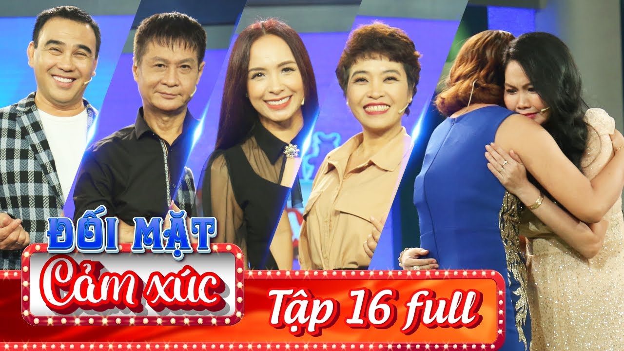 ĐỐI MẶT CẢM XÚC | TẬP 16: Quyền Linh,Lê Hoàng tiếp tục tranh cãi TÌNH TIỀN trong quan hệ chị em nuôi