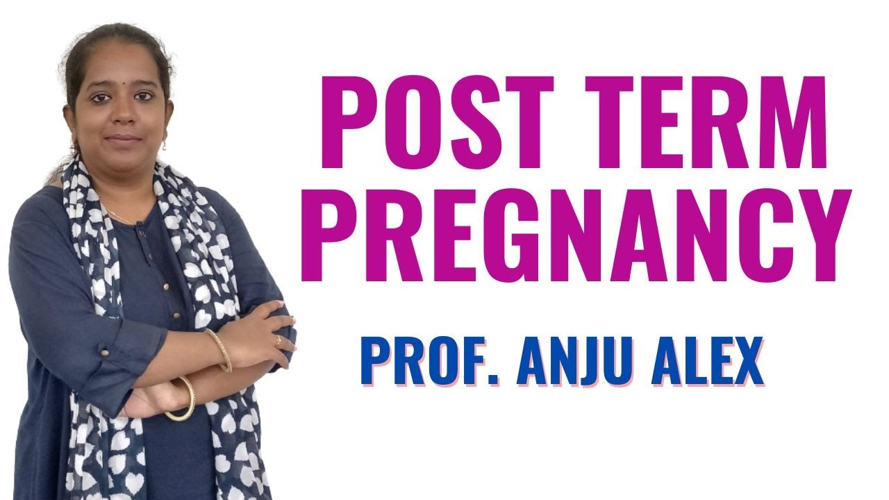 Post Term Pregnancy II B Sc Nursing 4th Year II Gynecology II