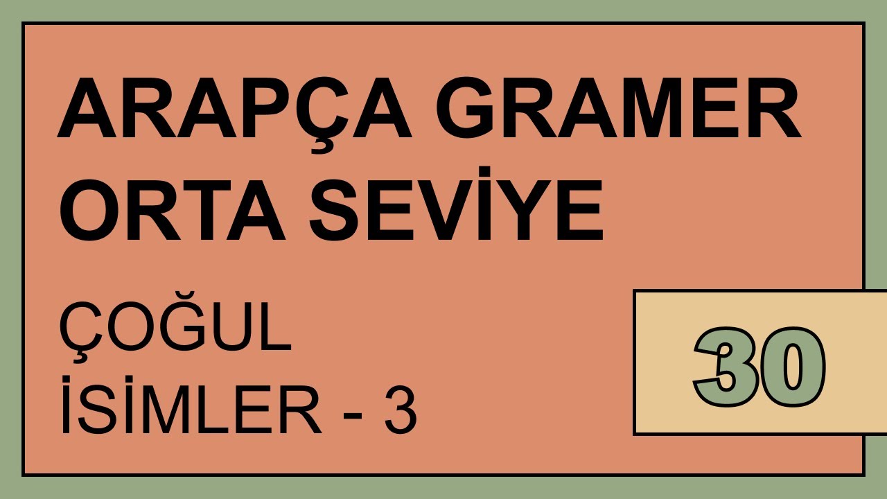 30.DERS: &Ccedil;oğul İsimler - 3 (Kırık &Ccedil;oğul)