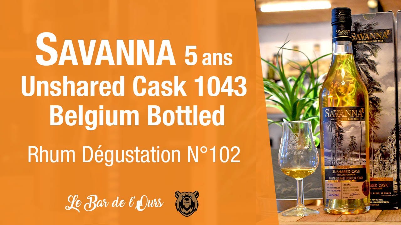 SAVANNA Unshared Cask 1043 Belgium bottled -  Rhum Dégustation N°102