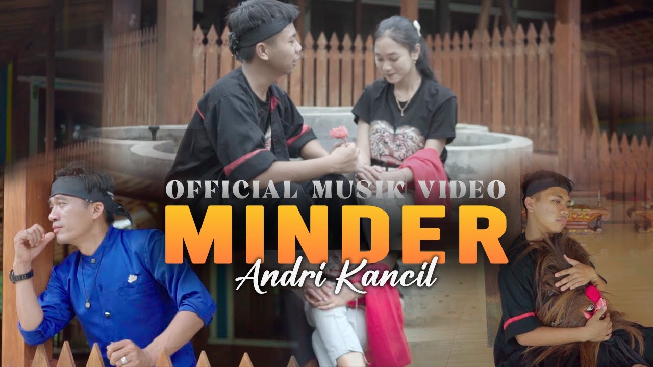 MINDER - ANDRI KANCIL ( Official Music Video )