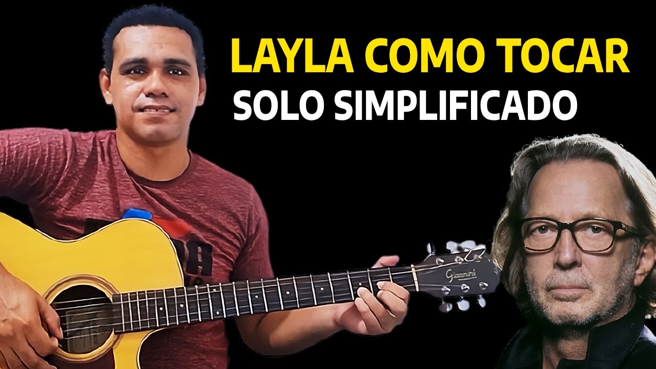 Como tocar Layla Eric Clapton solo simplificado no violão