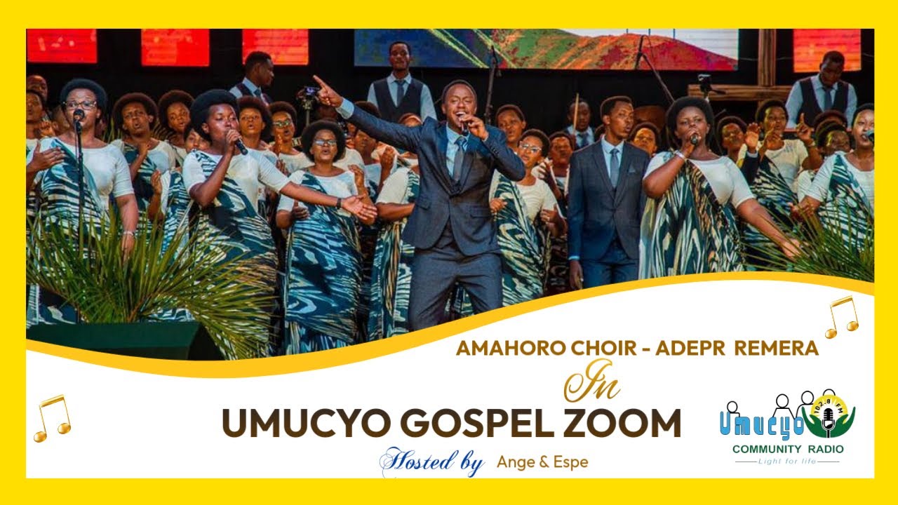 #umucyogospelzoom: AMAHORO CHOIR - ADEPR REMERA