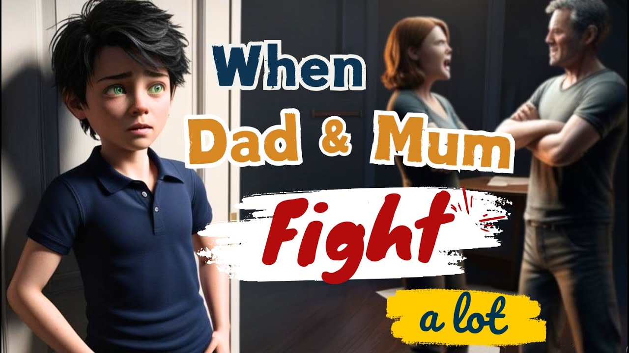 Navigate parents fight | Kids story | Manage change | Family conflict | Tips | Life lessons