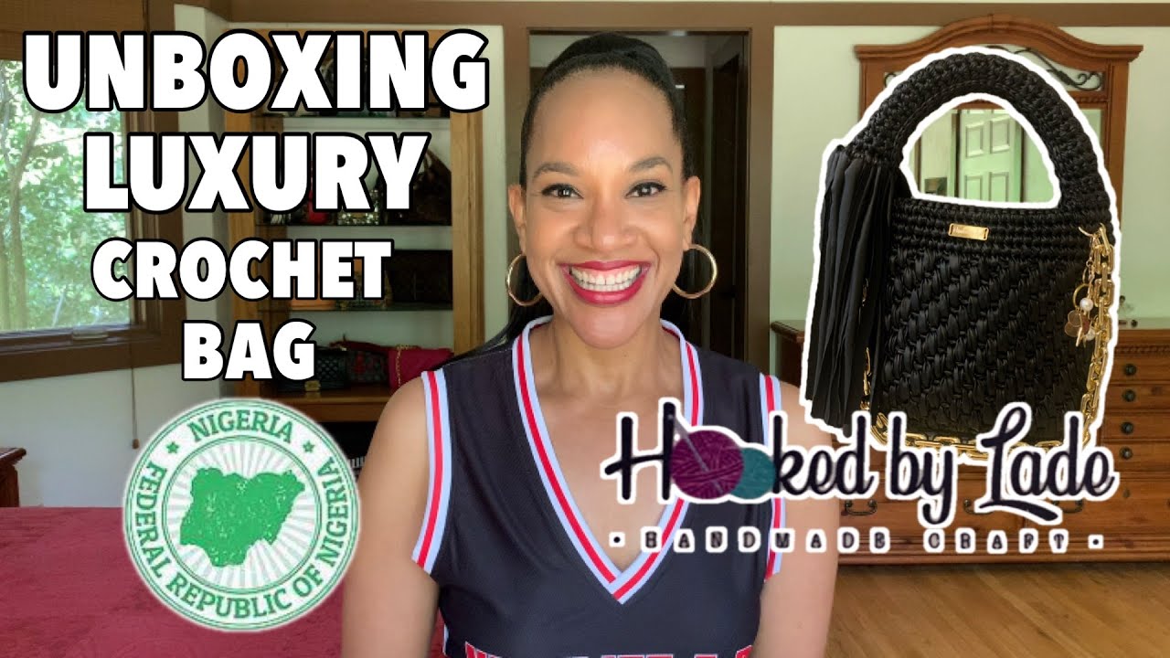 Unboxing Luxury Crochet Bag | Hooked By Lade