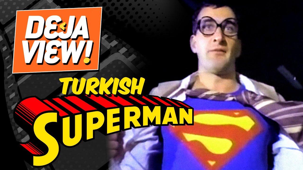 The Secret of Turkish Superman [Süpermen Dönüyor] - Deja View