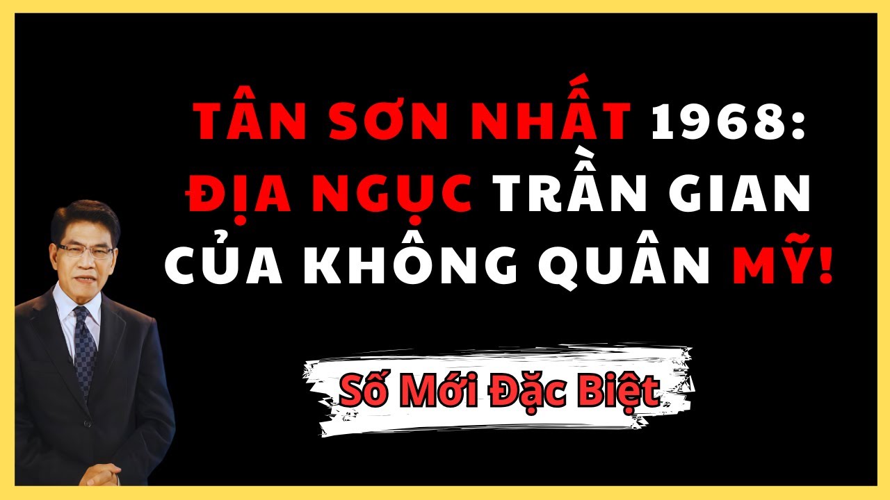 SỰ THẬT CHẤN ĐỘNG: TRẬN ĐÁNH TÂN SƠN NHẤT 1968 VÀ NỖI ÁM ẢNH CỦA MỸ VỀ 