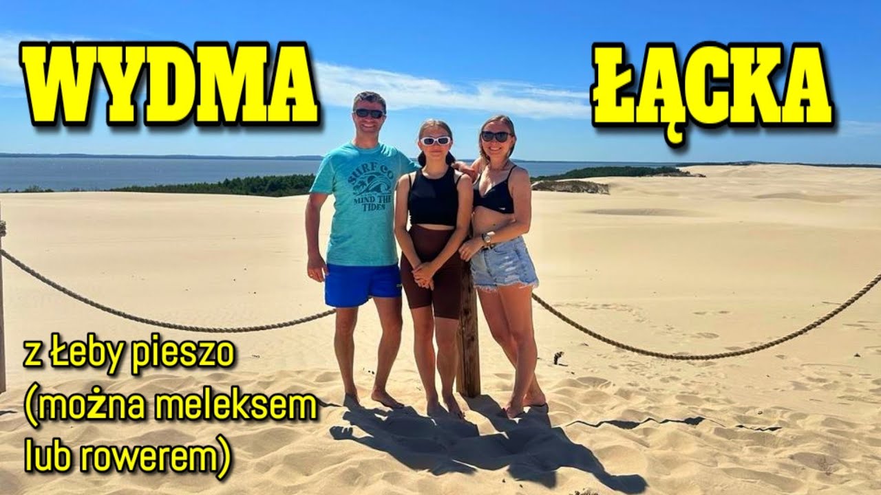 ŁEBA: Wydma Łącka, wydmy ruchome, Rąbka - spacerem na ruchome wydmy z Łeby ⛱️