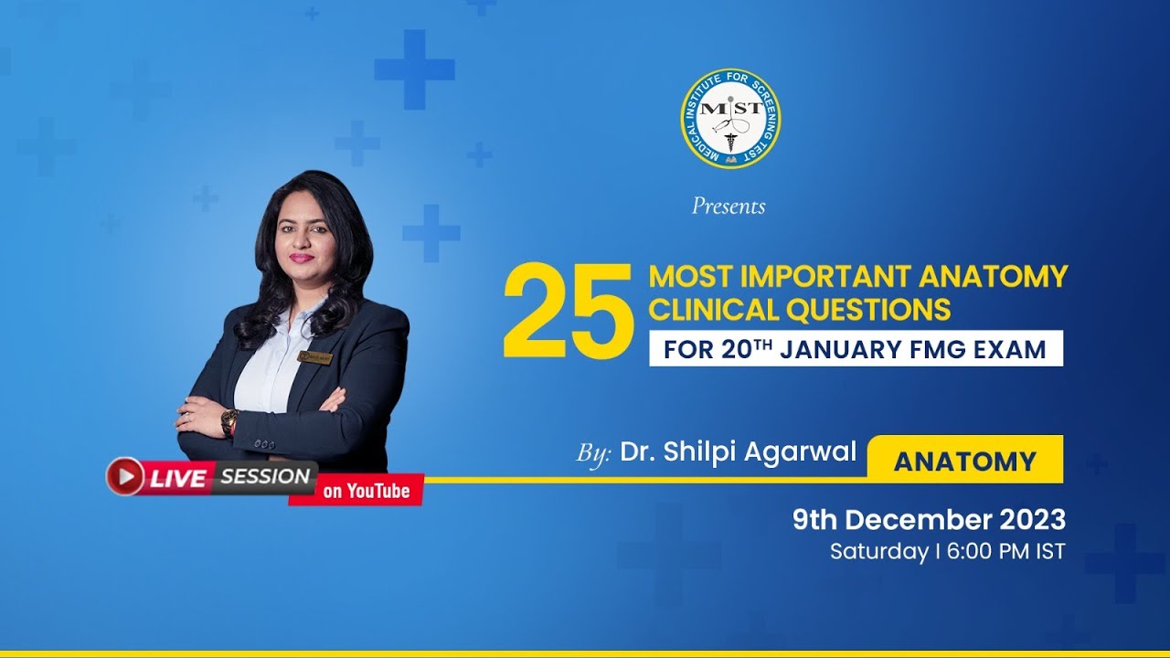 25 MOST IMPORTANT ANATOMY CLINICAL QUESTIONS FOR 20TH JAN FMG EXAM