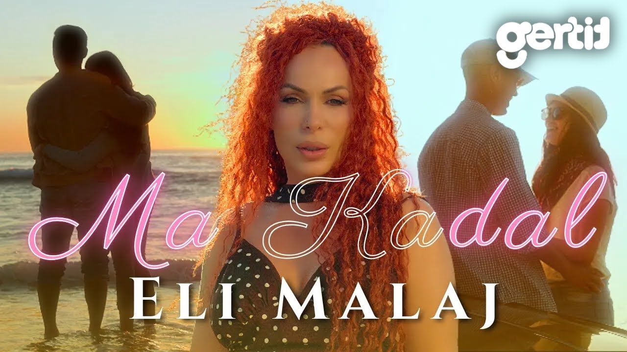 Eli Malaj – Ma Kadal (Official Music Video)
