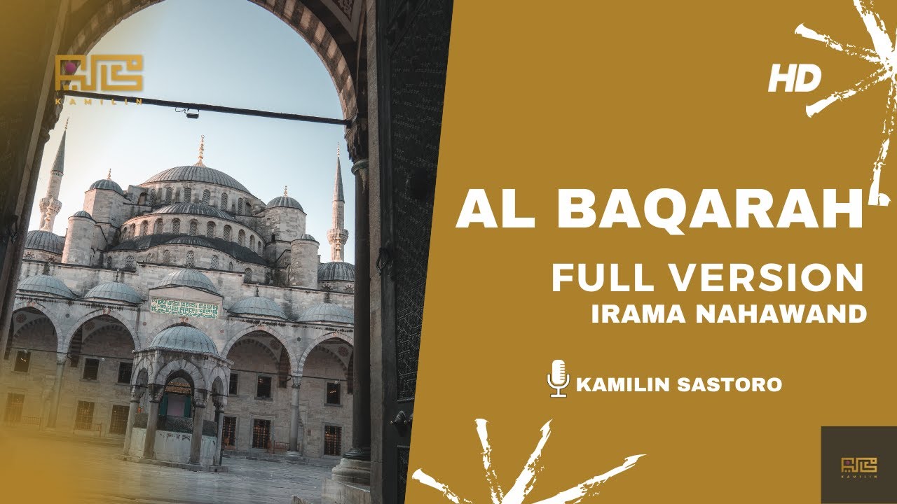 MUROTTAL SURAH AL BAQARAH FULL VERSION | IRAMA NAHAWAND | KAMILIN SASTORO