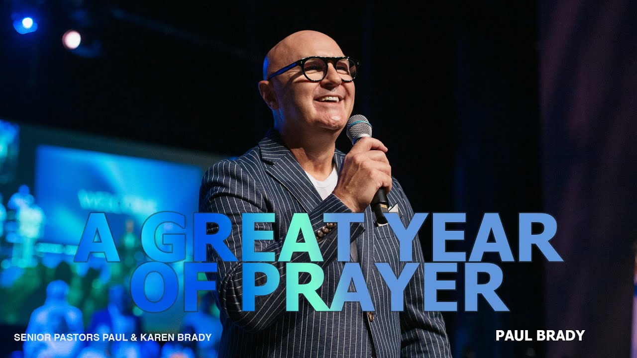 2026 год: Великий год молитвы | Пол Брэди