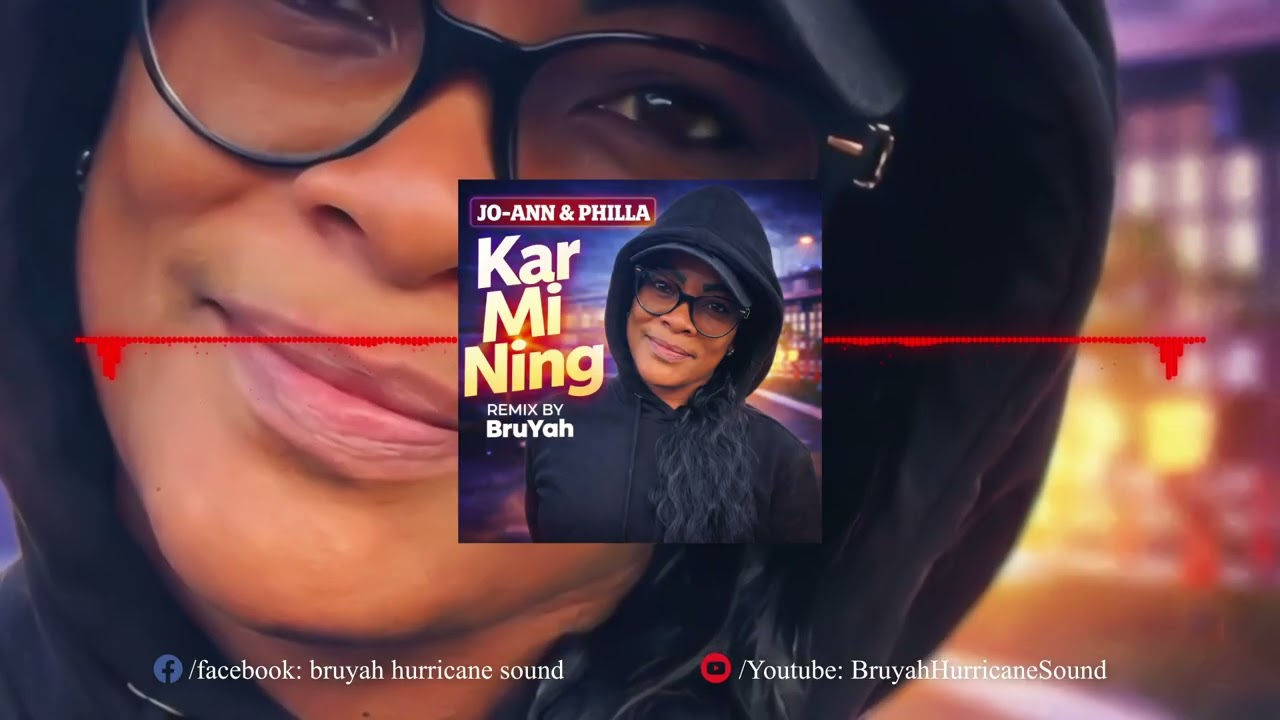 Jo-Ann & Philla - Kar Mi Ning (Dancehall Remix By Bruyah)
