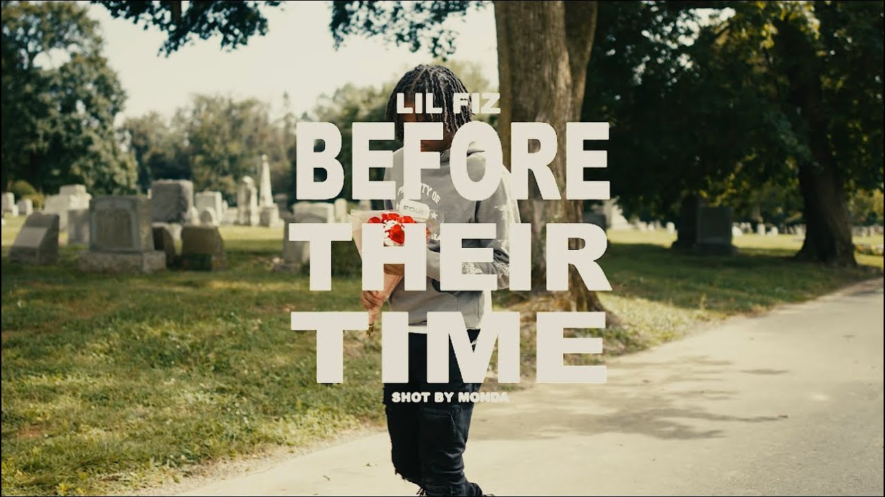 Lil Fiz - Before Their Time (Official Video)