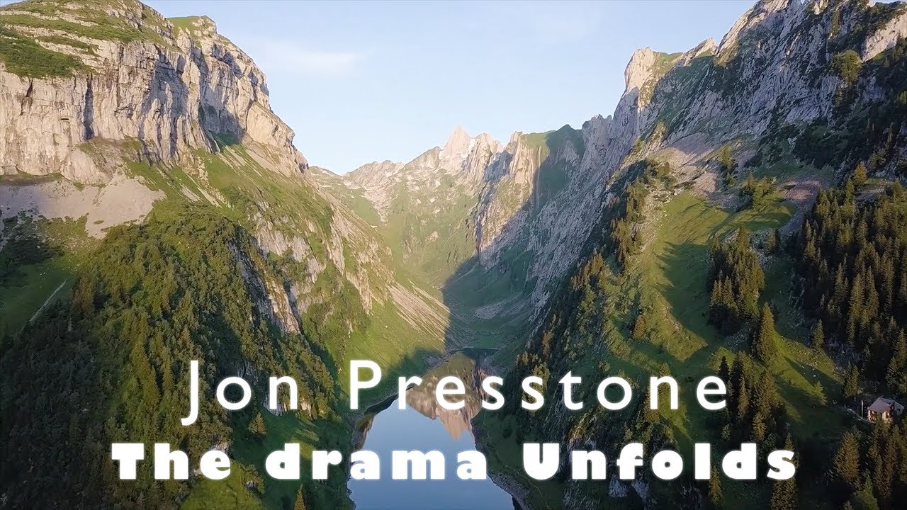 Jon Presstone - The drama Unfolds - epic relaxation music - Mind Drifter