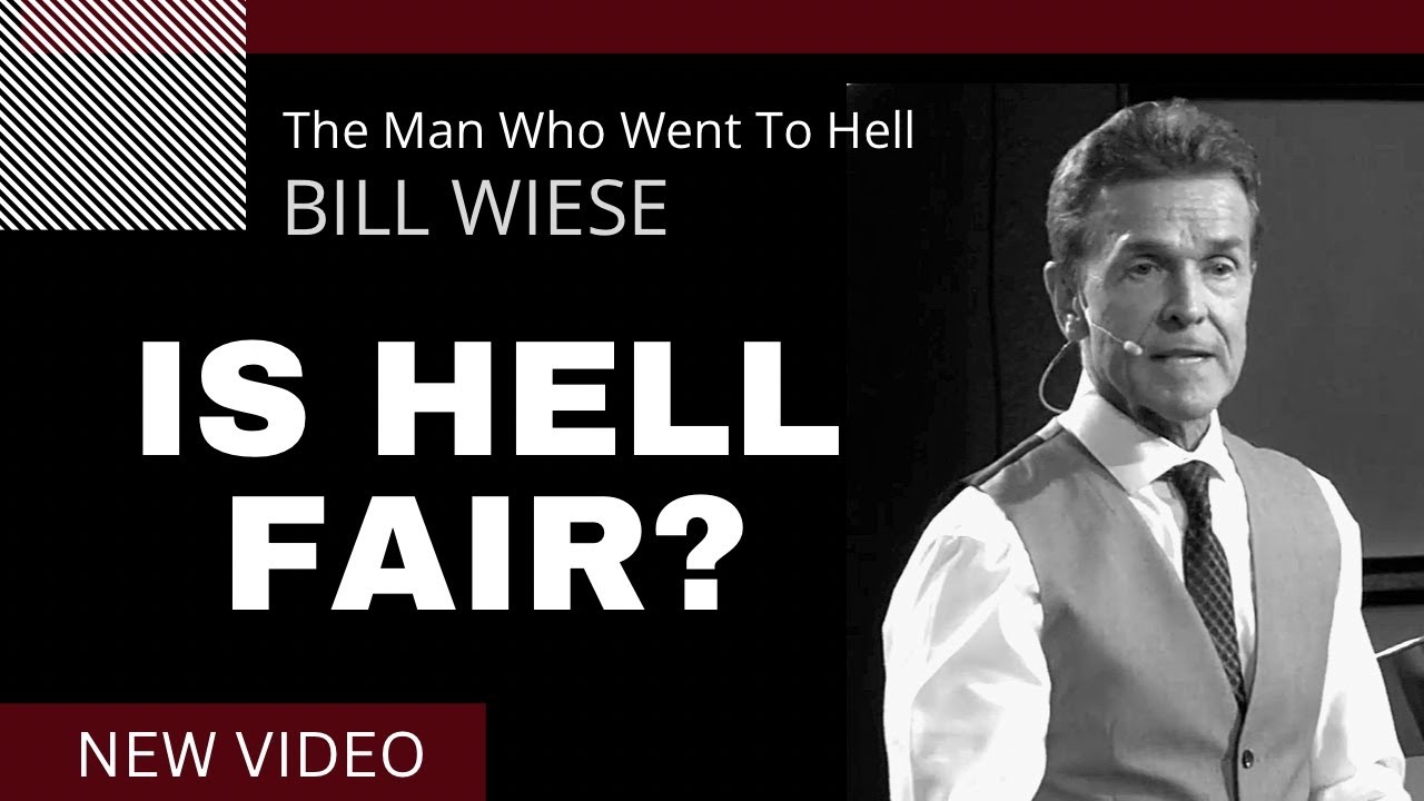 Is Hell Fair? - Bill Wiese, 