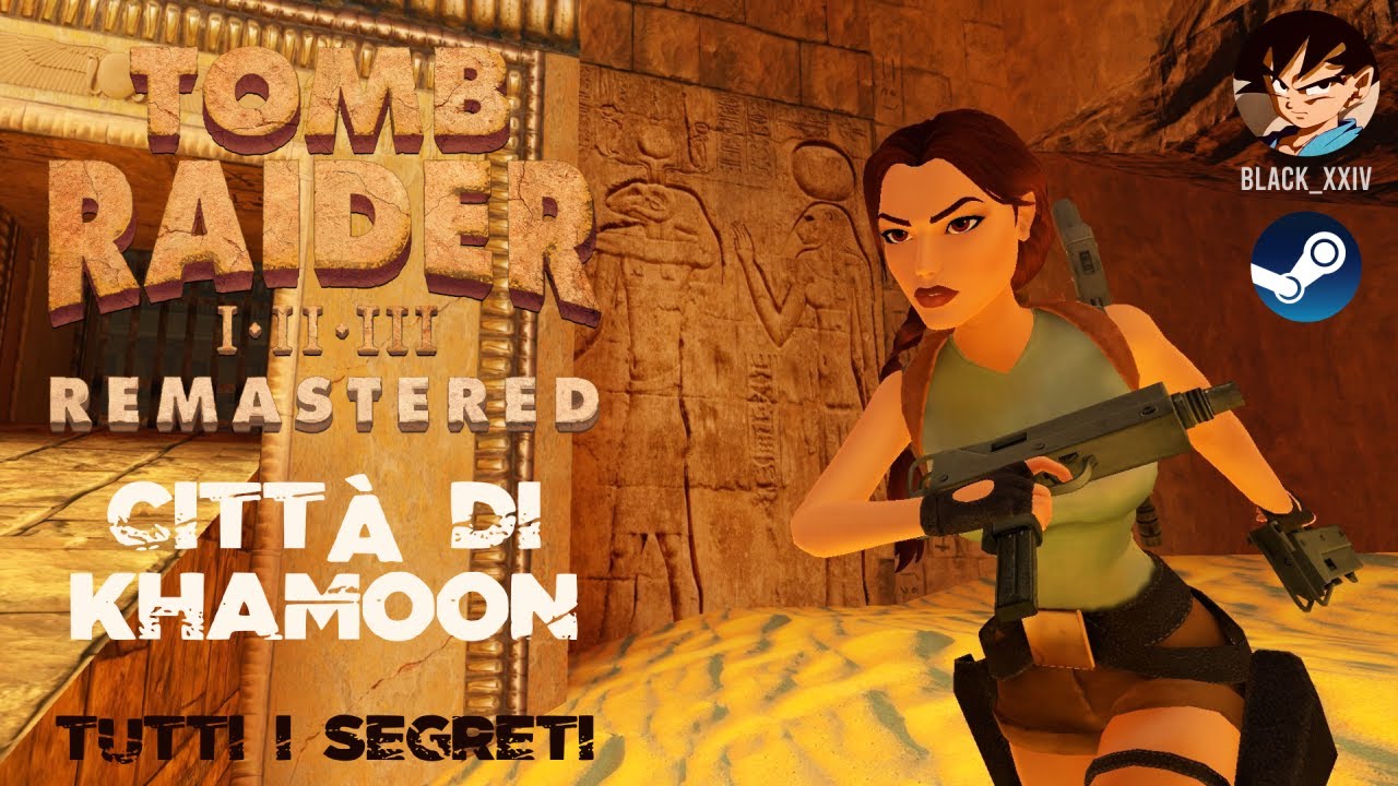 Tomb Raider I Remastered - 10. Città di Khamoon - Tutti i segreti |  PC Gameplay (ITA)