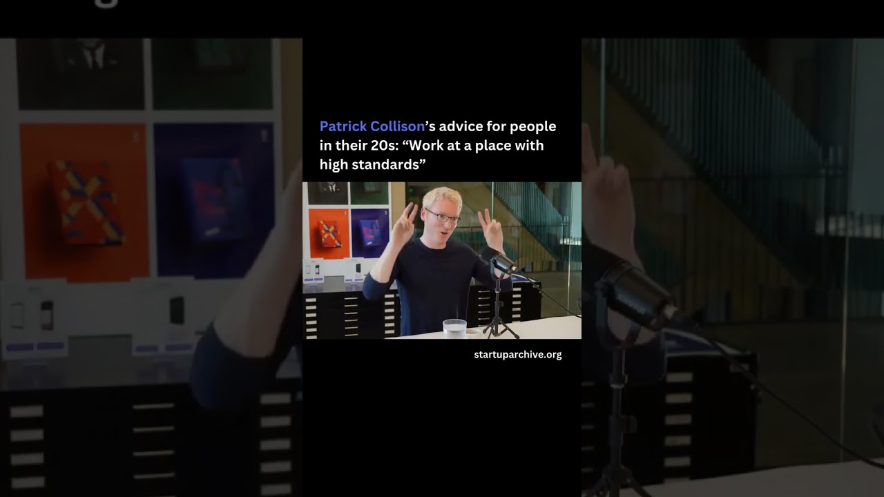 Patrick Collison&rsquo;s advice for people in their 20s: &ldquo;Work at a place with high standards&rdquo;