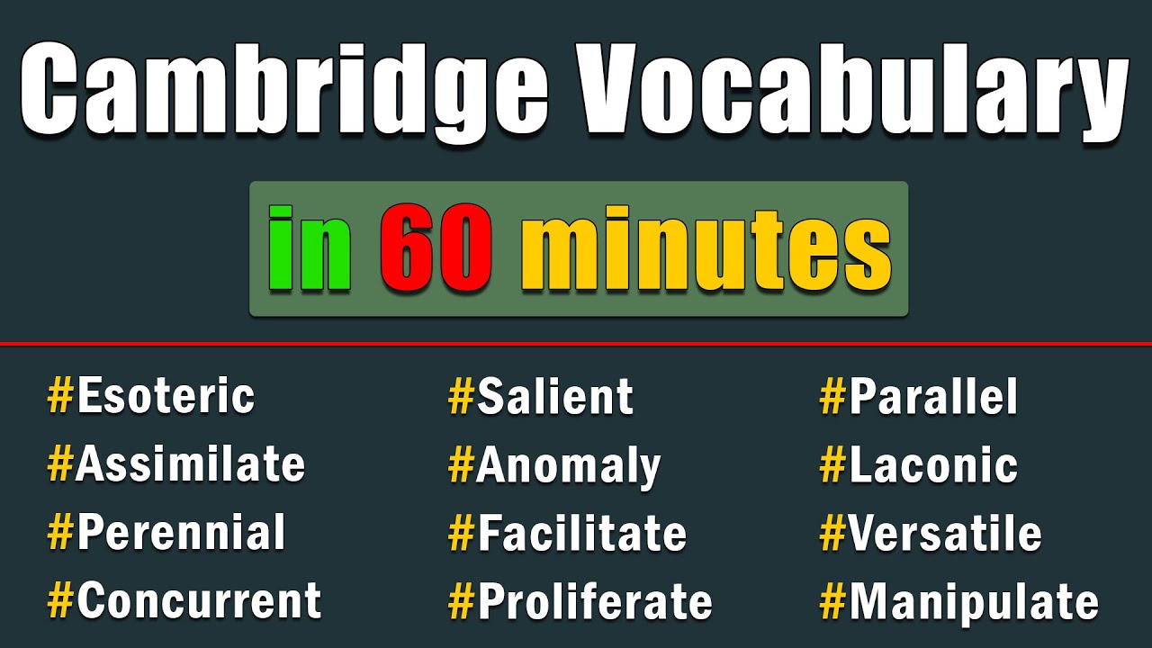 Cambridge Vocabulary Crash Course (60 Minutes of High Level English)