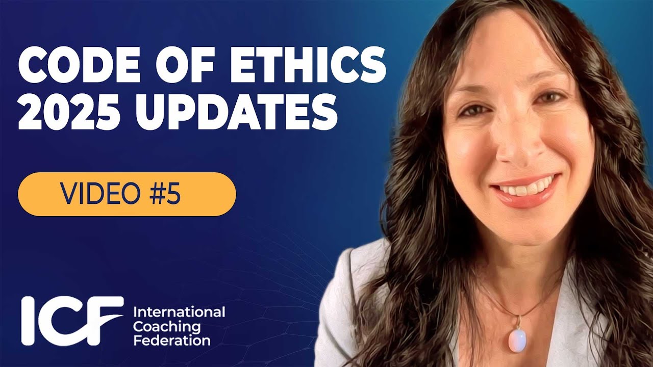 ICF Code of Ethics Part 4, Section 4: Commitment to Delivering Consistent Value (2025 Update)