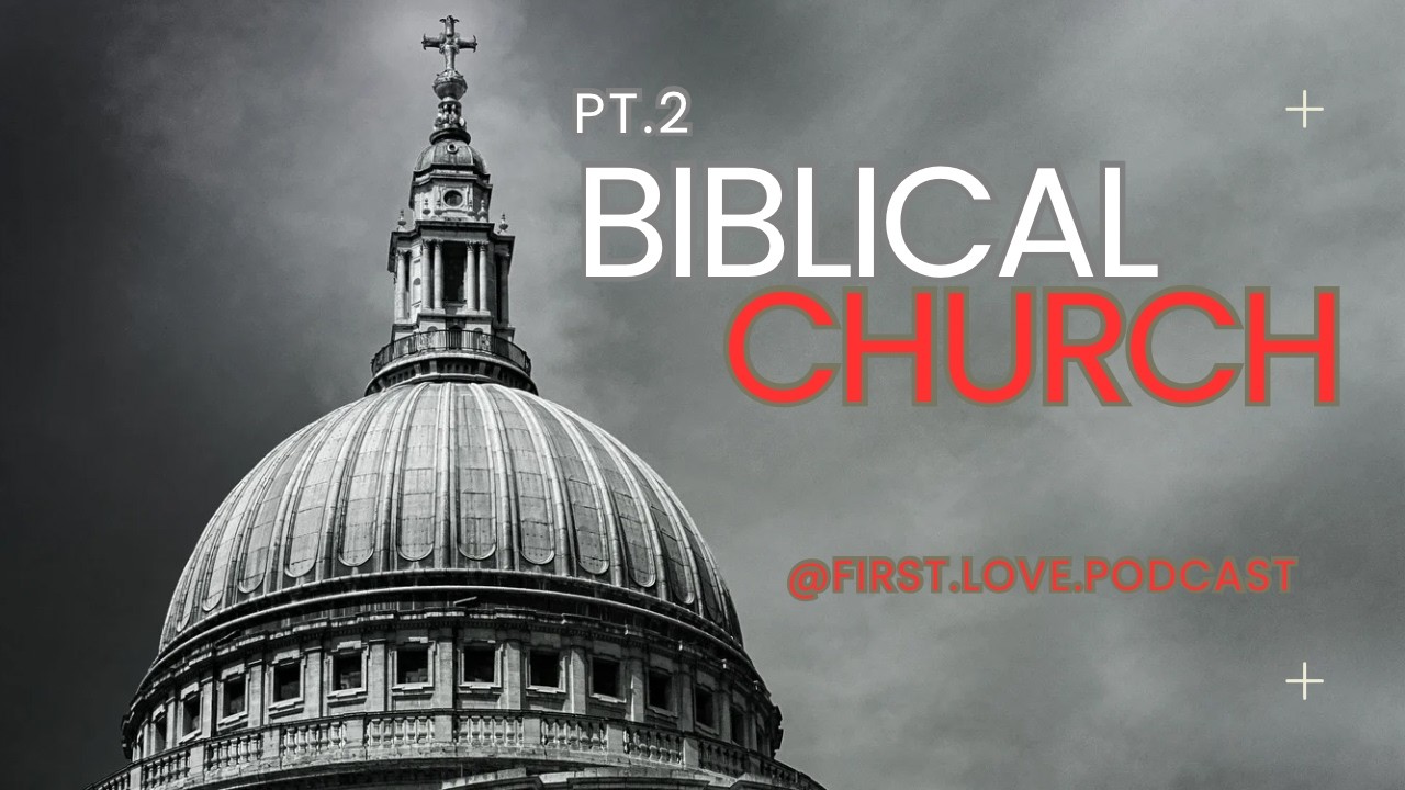 BIBLICAL CHURCH PT.2