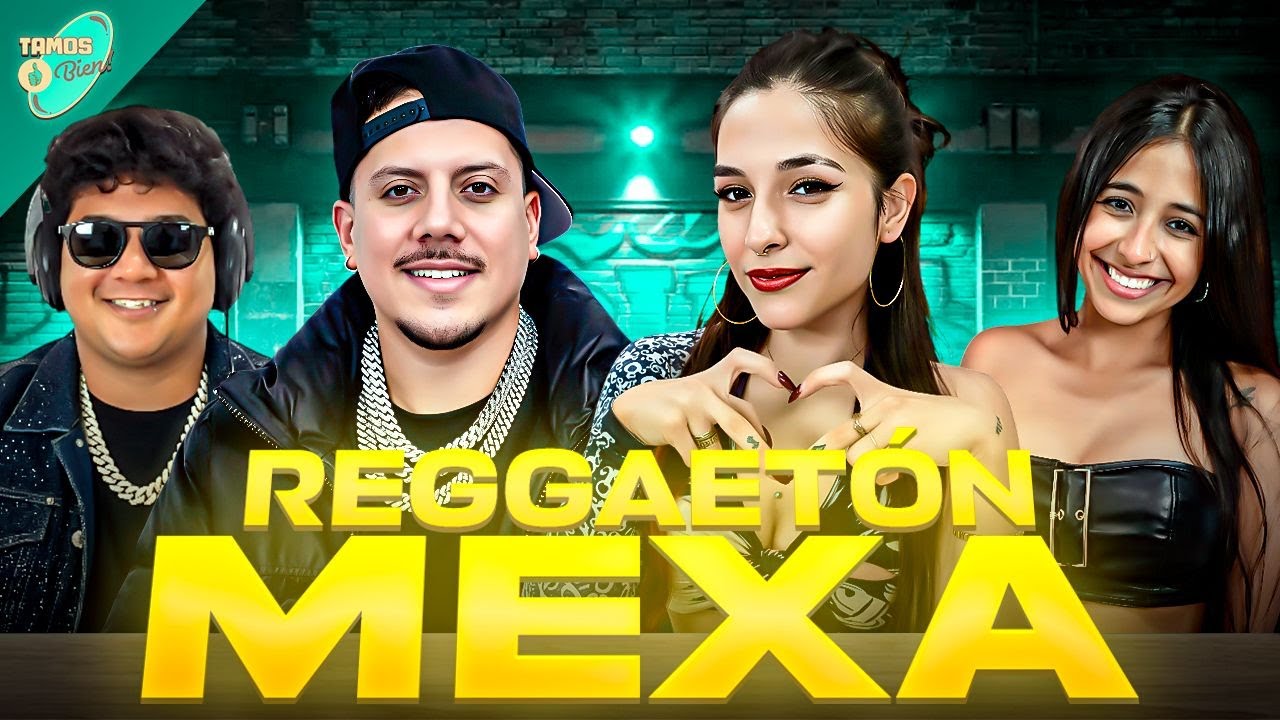 🇲🇽🔥💦 LUNES DE REGGAETON MEXA | HOY EN VIVO | TAMOS BIEN!