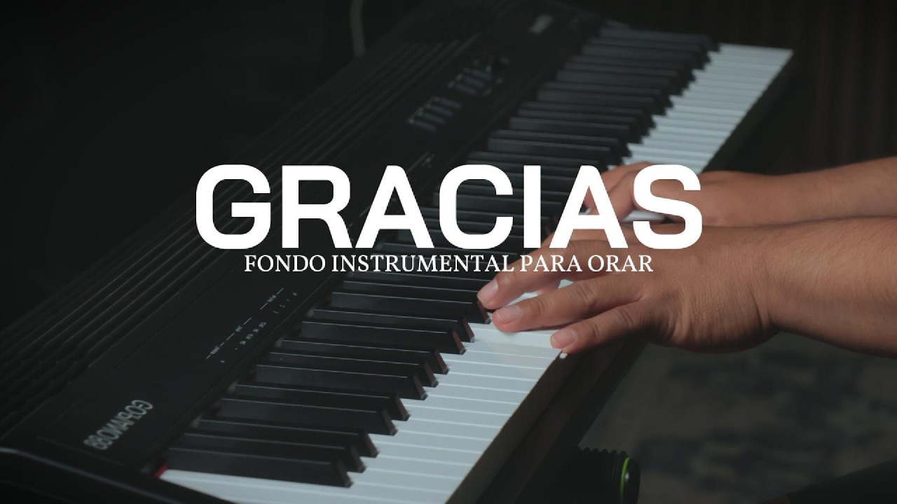 1 HORA - PIANO INSTRUMENTAL PARA ORAR -  GRACIAS - FONDO MUSICAL