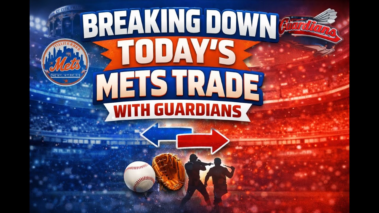 Breaking Down Today's Mets + Guardians Trade