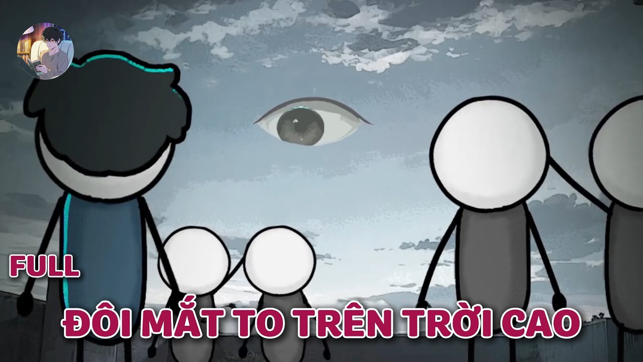 [Full] ĐÔI MẮT TO TRÊN TRỜI CAO - Norman Review