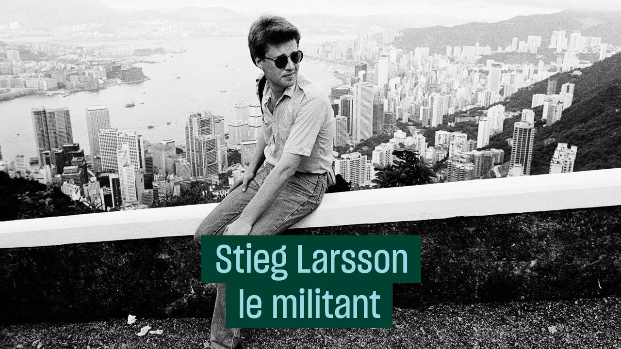 Stieg Larsson, le militant antifasciste qui a r&eacute;invent&eacute; le polar - #CulturePrime