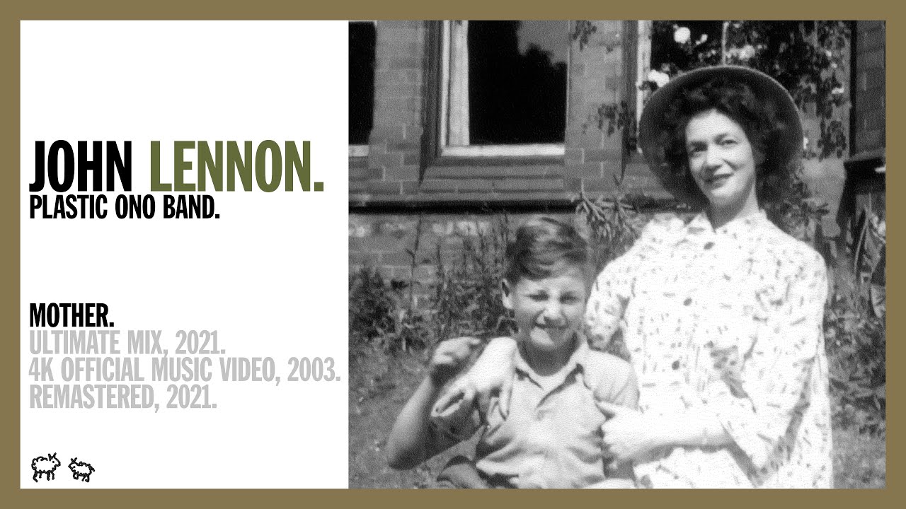 MOTHER (Ultimate Mix, 2021) - Lennon & Ono w The Plastic Ono Band (Official Music Video 4K Remaster)